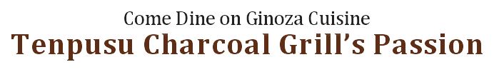 Come Dine on Ginoza Cuisine Tenpusu Charcoal Grill's Passion